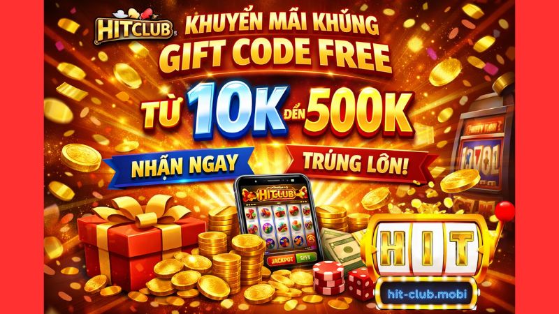 Cập nhật mới nhất về giftcode Hitclub