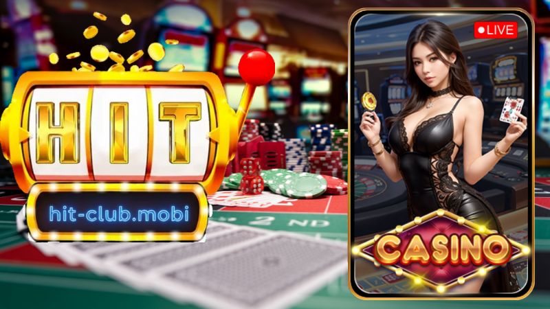 Giới thiệu về live casino Hitclub